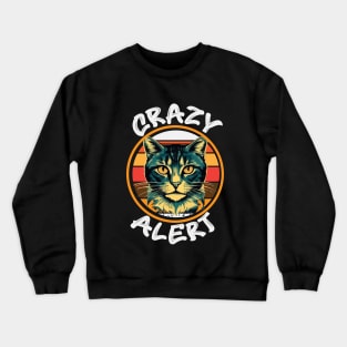 CRAZY ALERT Crewneck Sweatshirt